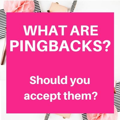 what are pingbacks? Should you accept them?